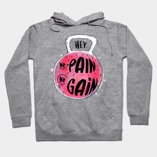 hey, no pain, no gain Hoodie by mmpower